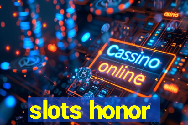 slots honor